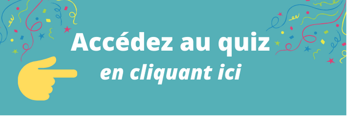 accedez au quiz